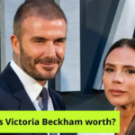 How much is Victoria Beckham worth? Find out how much David Beckham’s wife is worth